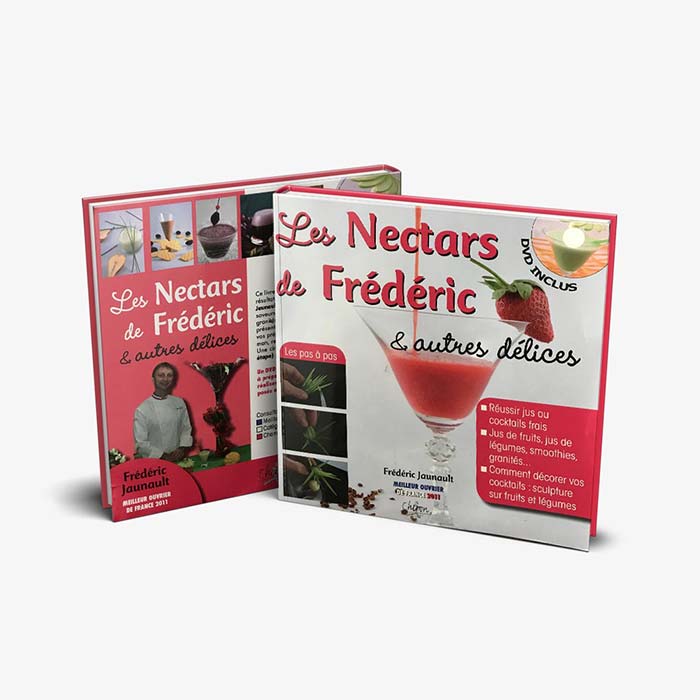Édition Les Nectars de Frédéric & autres délices - Frederic Jaunault MOF Primeur Fruits Legumes